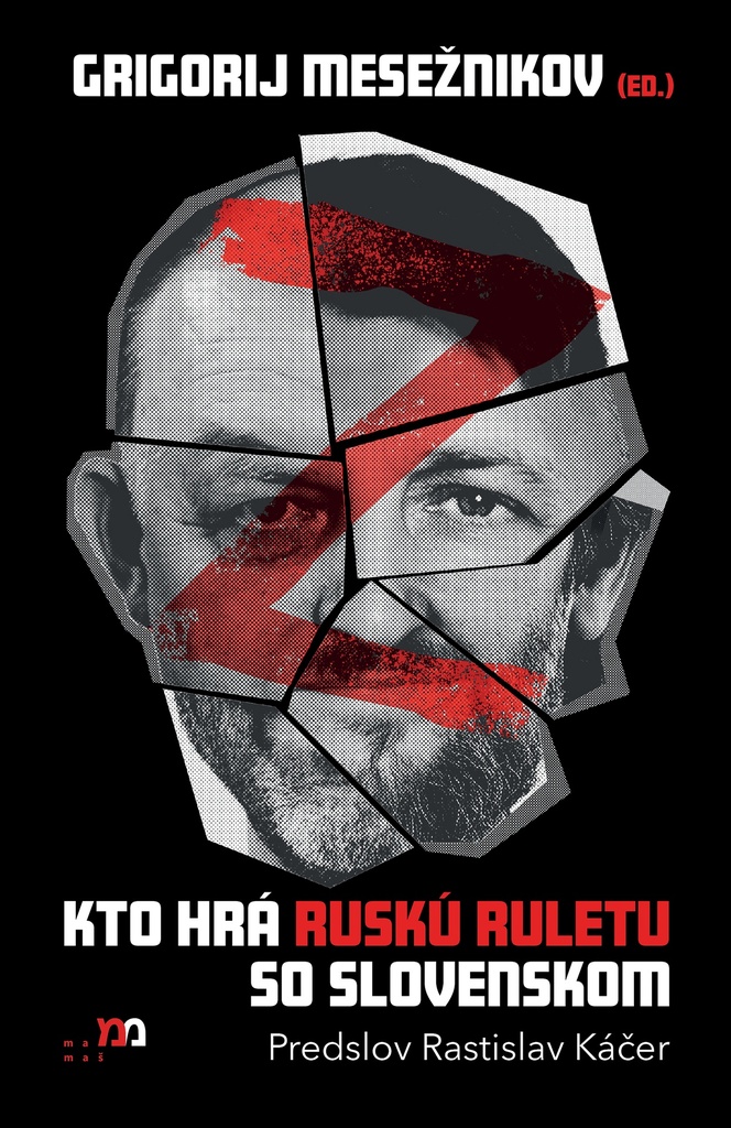 Kto hrá ruskú ruletu so Slovenskom